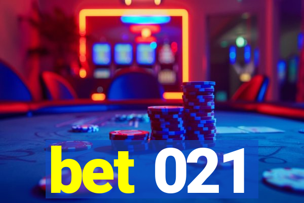 bet 021